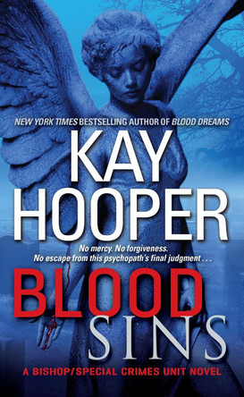 Blood Sins: A Bishop/Special Crimes Unit Novel by Kay Hooper 9780553589269