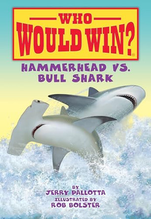 Hammerhead vs. Bull Shark by Jerry Pallotta 9781098252502