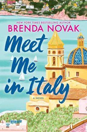 Meet Me in Italy by Brenda Novak 9780778305811