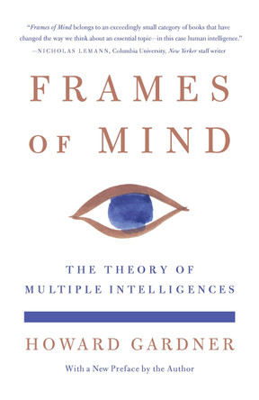 Frames of Mind: The Theory of Multiple Intelligences by Howard Gardner 9781541608528