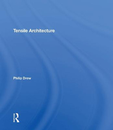 Tensile Architecture by Philip Drew