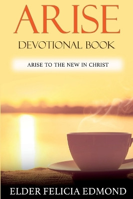 Arise Devotional Book by Felicia Edmond 9781737286745