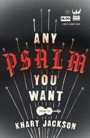 Any Psalm You Want by Khary Jackson 9781938912221