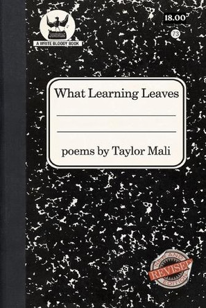 What Learning Leaves by Taylor Mali 9781938912269
