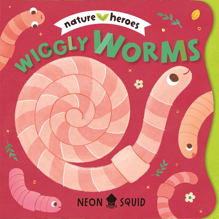 Wiggly Worms: An adorable peek-through rhyming board book about insects and nature by Neon Squid 9781916745162