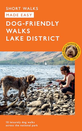 OS Short Walks Made Easy – Dog-friendly Walks Lake District 9780319093061