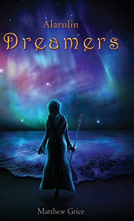 Alarulin Dreamers by Matthew Grice 9781777591908