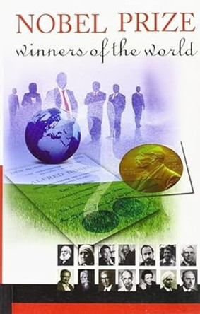 Nobel Prize Winners of the World by Rachna Bhola Yamini 9788128823114