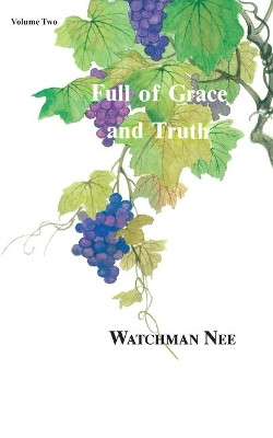 Full of Grace & Truth: Vol 2 by Neew 9780935008517