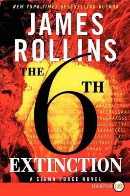 The 6th Extinction: A SIGMA Force Novel by James Rollins 9780062326430