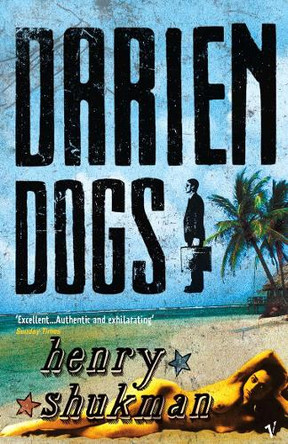 Darien Dogs by Henry Shukman 9780099468486