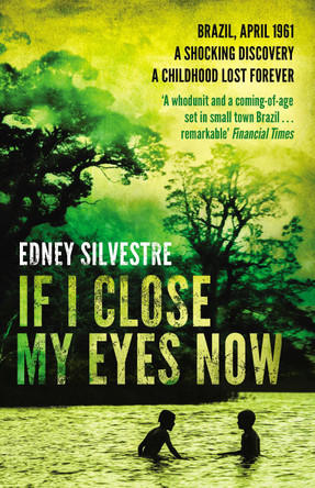 If I Close My Eyes Now by Edney Silvestre 9780552778855