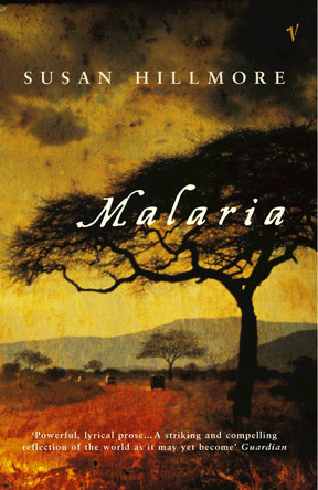 Malaria by Susan Hillmore 9780099283348