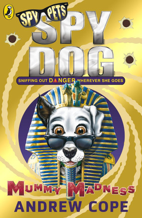 Spy Dog: Mummy Madness by Andrew Cope 9780141344317