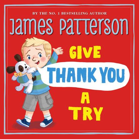 Give Thank You a Try by James Patterson 9781784759575