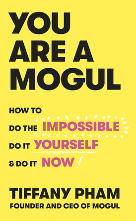 You Are a Mogul by Tiffany Pham 9781529103243