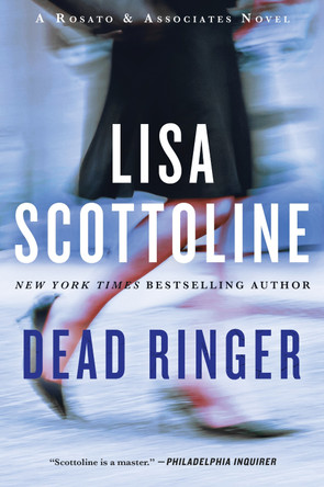 Dead Ringer: A Rosato & Associates Novel by Lisa Scottoline 9780062970831