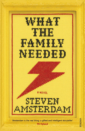 What the Family Needed by Steven Amsterdam 9780099565932