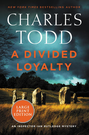 A Divided Loyalty [Large Print] by Charles Todd 9780062978745