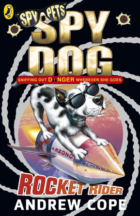 Spy Dog: Rocket Rider by Andrew Cope 9780141322452