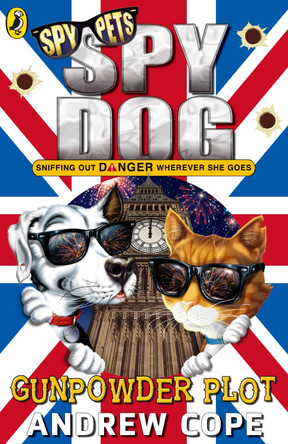 Spy Dog: The Gunpowder Plot by Andrew Cope 9780141369990