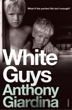 White Guys by Anthony Giardina 9780099501657