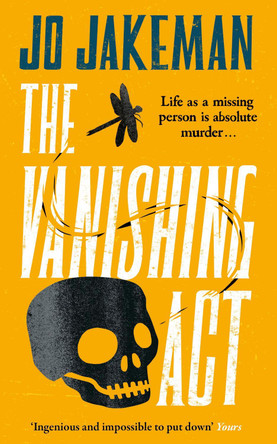The Vanishing Act: An unputdownable, darkly comic thriller packed with twists by Jo Jakeman 9781408718452