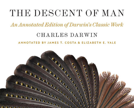 The Descent of Man: An Annotated Edition of Darwin’s Classic Work by Charles Darwin 9780691194042
