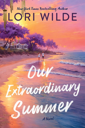 Our Extraordinary Summer: A Novel by Lori Wilde 9780063352193