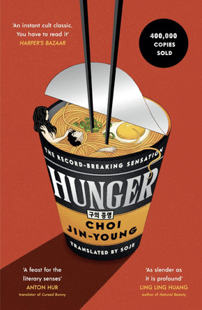 Hunger: 'An instant cult classic. You have to read it' HARPER'S BAZAAR by Choi Jin-young 9781840919028