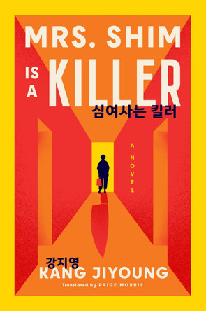 Mrs. Shim Is a Killer by Kang Jiyoung 9780063457324