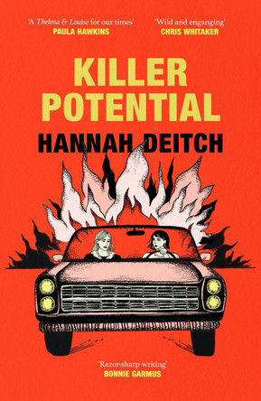 Killer Potential: The hot, twisty, stay-up-all-night novel for fans of THE GUEST and MY SISTER THE SERIAL KILLER by Hannah Deitch 9781399619585