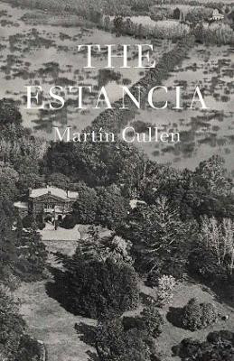 The Estancia by Martin Cullen 9781999589103