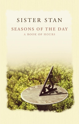 Seasons of the Day by Sister Stanislaus Kennedy 9781848271647
