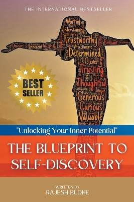 The Blueprint To Self-Discovery: "Unlock Your Inner Potential" by Rajesh Budhe 9798223936480