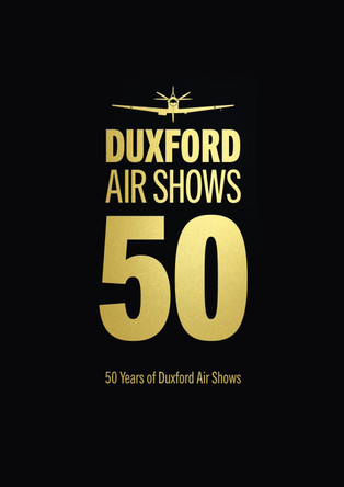 50 Years of Duxford Air Shows 9781912423637