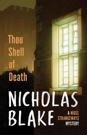 Thou Shell of Death: A Nigel Strangeways Mystery by Nicholas Blake 9780099565369