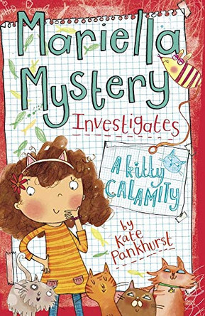 Mariella Mystery Investigates a Kitty Calamity by Kate Pankhurst 9781438007045