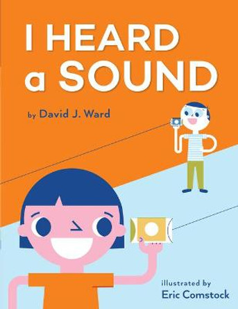 I Heard a Sound by David J. Ward