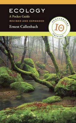 Ecology, Revised and Expanded: A Pocket Guide by Ernest Callenbach 9780520257191