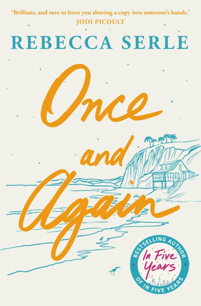 Once and Again: a heart-breaking, unforgettable novel of love, family and second chances by Rebecca Serle 9781529450231