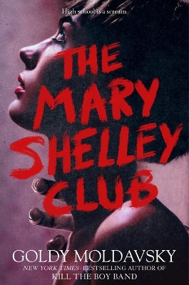 The Mary Shelley Club by Goldy Moldavsky 9781250230102