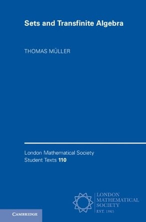 Sets and Transfinite Algebra by Thomas Müller 9781009737845