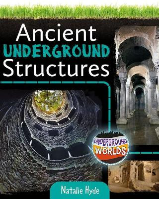 Ancient Underground Structures by Natalie Hyde 9780778760788