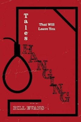 Tales That Will Leave You Hanging by Bill Evans 9781098360160