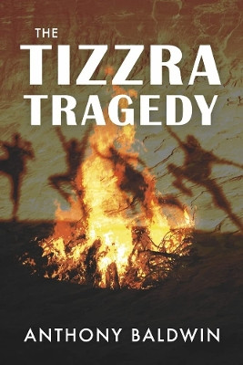 The Tizzra Tragedy by Anthony Baldwin 9781098380519