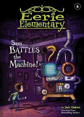 Sam Battles the Machine! by Jack Chabert 9781532142659