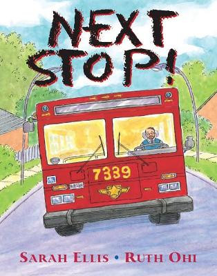 Next Stop! by Sarah Ellis 9781550418095