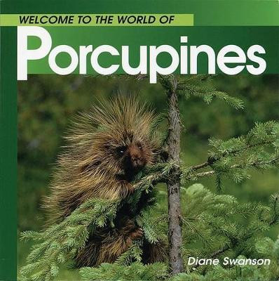 Welcome Porcupines (Wonderful by Swanson 9781551108568