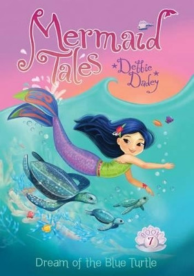 Dream of the Blue Turtle by Debbie Dadey 9781614793281